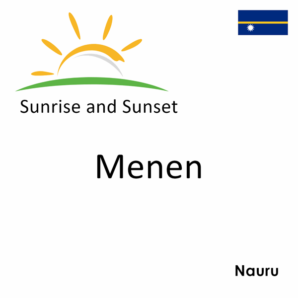 Sunrise and sunset times for Menen, Nauru