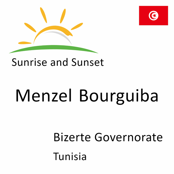 Sunrise and sunset times for Menzel Bourguiba, Bizerte Governorate, Tunisia
