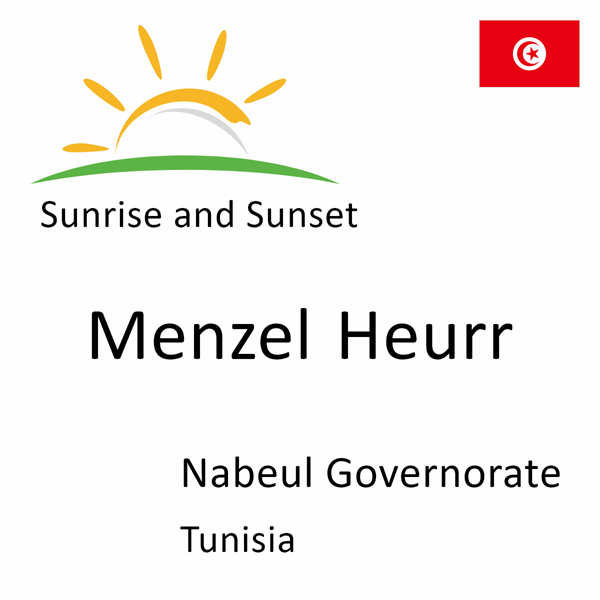 Sunrise and sunset times for Menzel Heurr, Nabeul Governorate, Tunisia