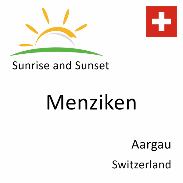 Sunrise and sunset times for Menziken, Aargau, Switzerland