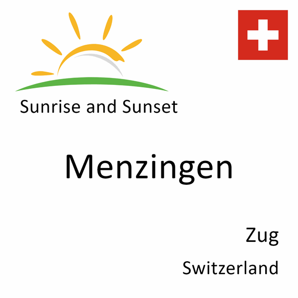 Sunrise and sunset times for Menzingen, Zug, Switzerland