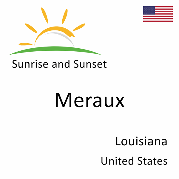 Sunrise and sunset times for Meraux, Louisiana, United States