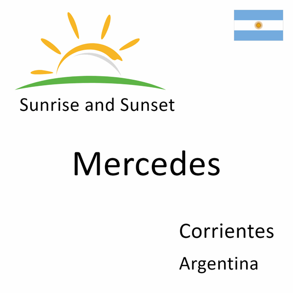 Sunrise and sunset times for Mercedes, Corrientes, Argentina