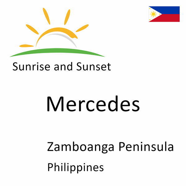 Sunrise and sunset times for Mercedes, Zamboanga Peninsula, Philippines