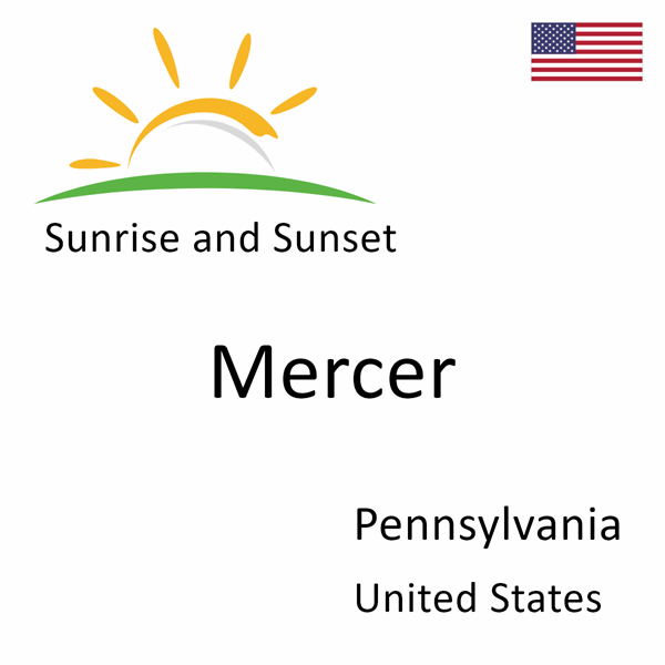 Sunrise and sunset times for Mercer, Pennsylvania, United States