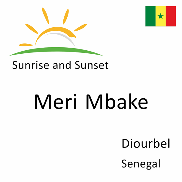 Sunrise and sunset times for Meri Mbake, Diourbel, Senegal