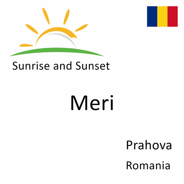 Sunrise and sunset times for Meri, Prahova, Romania