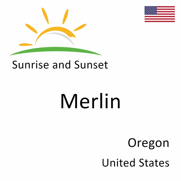 Sunrise and sunset times for Merlin, Oregon, United States