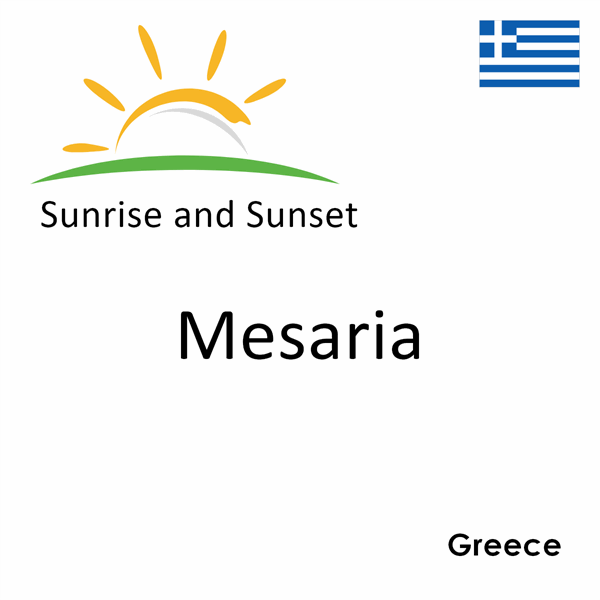 Sunrise and sunset times for Mesaria, Greece