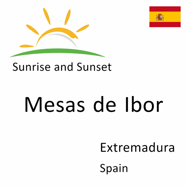 Sunrise and sunset times for Mesas de Ibor, Extremadura, Spain