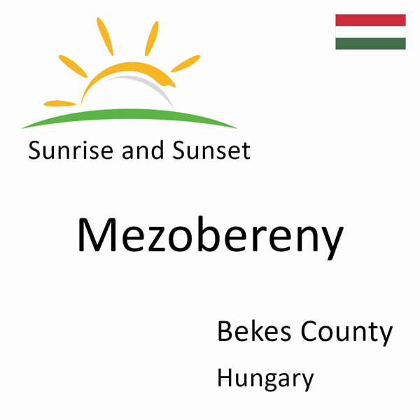 Sunrise and sunset times for Mezobereny, Bekes County, Hungary