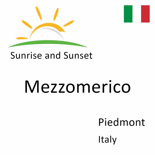 Sunrise and sunset times for Mezzomerico, Piedmont, Italy