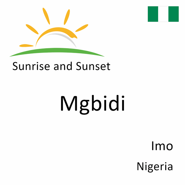 Sunrise and sunset times for Mgbidi, Imo, Nigeria