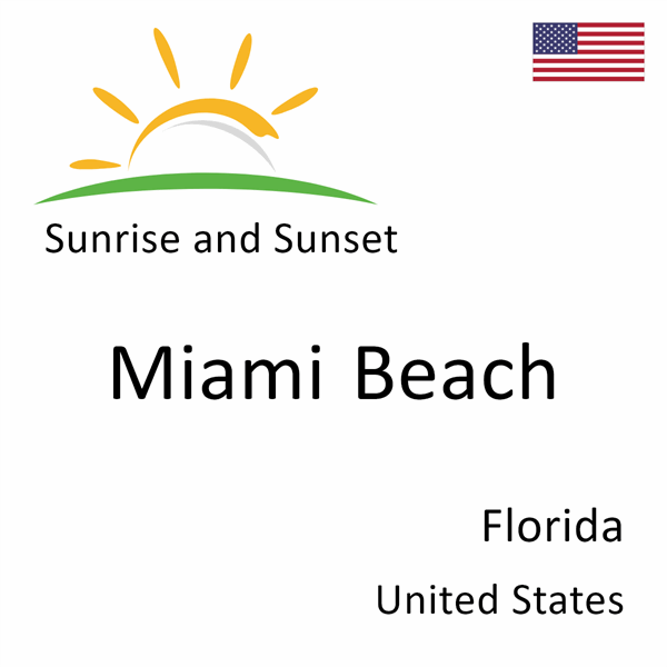 Sunrise and sunset times for Miami Beach, Florida, United States