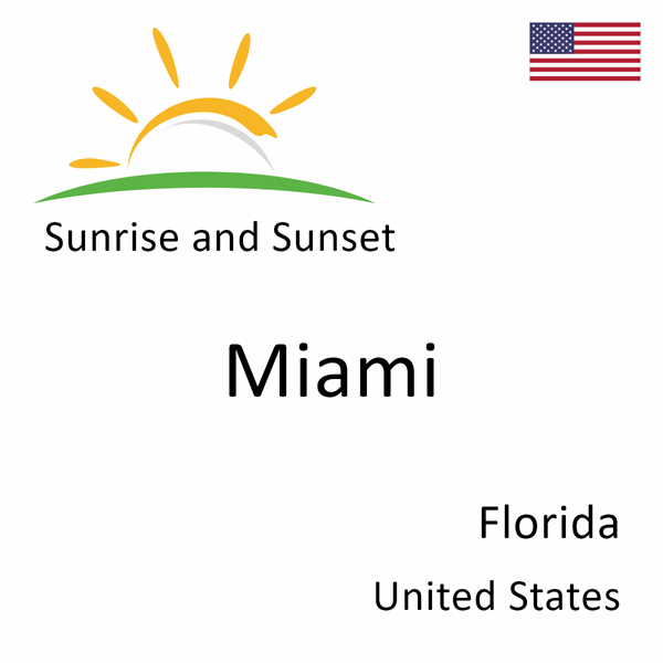 Sunrise and sunset times for Miami, Florida, United States