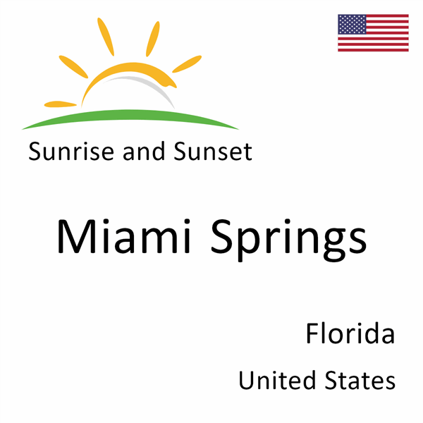 Sunrise and sunset times for Miami Springs, Florida, United States