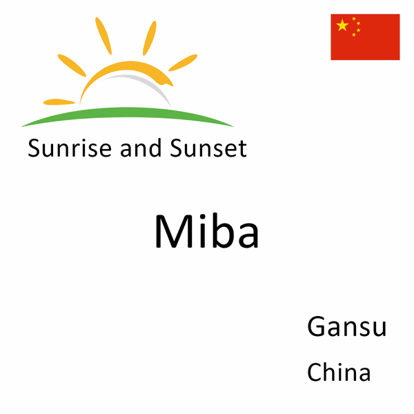 Sunrise and sunset times for Miba, Gansu, China