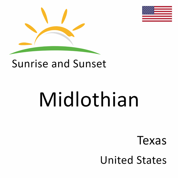 Sunrise and sunset times for Midlothian, Texas, United States