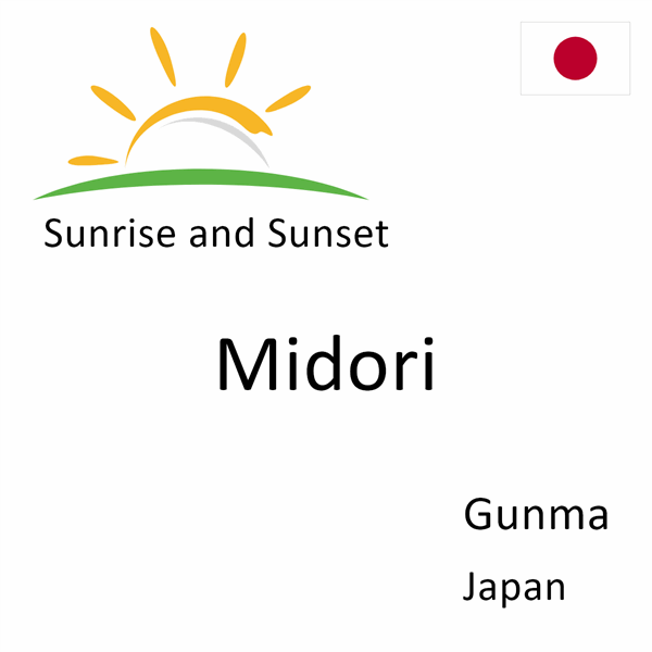 Sunrise and sunset times for Midori, Gunma, Japan
