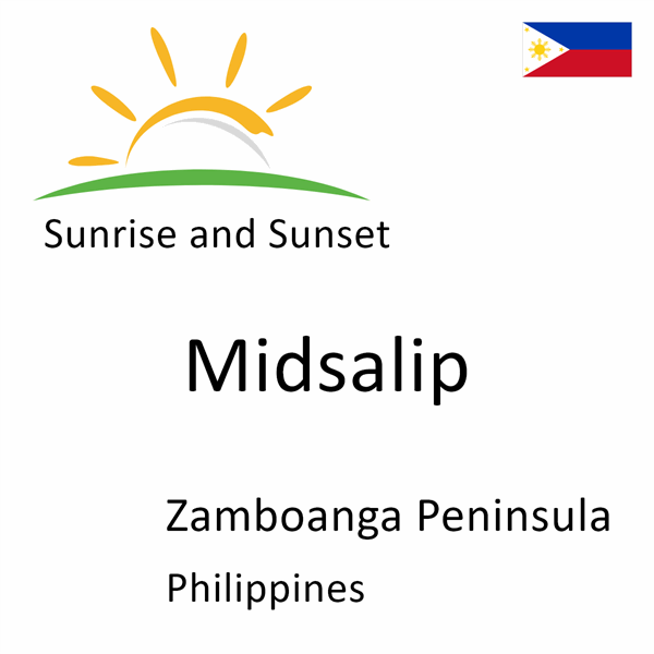 Sunrise and sunset times for Midsalip, Zamboanga Peninsula, Philippines