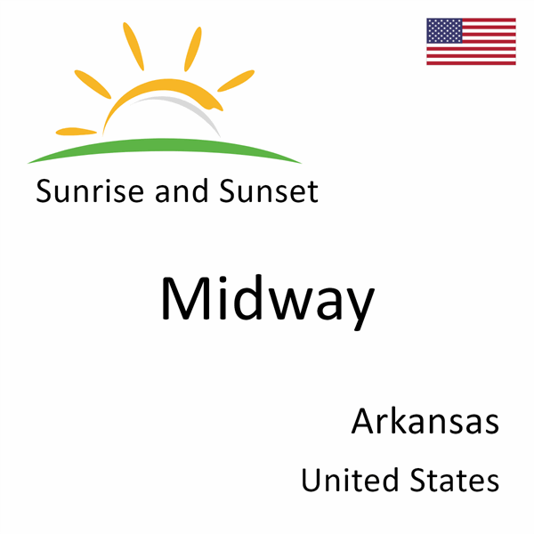 Sunrise and sunset times for Midway, Arkansas, United States