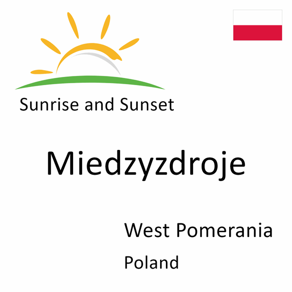 Sunrise and sunset times for Miedzyzdroje, West Pomerania, Poland
