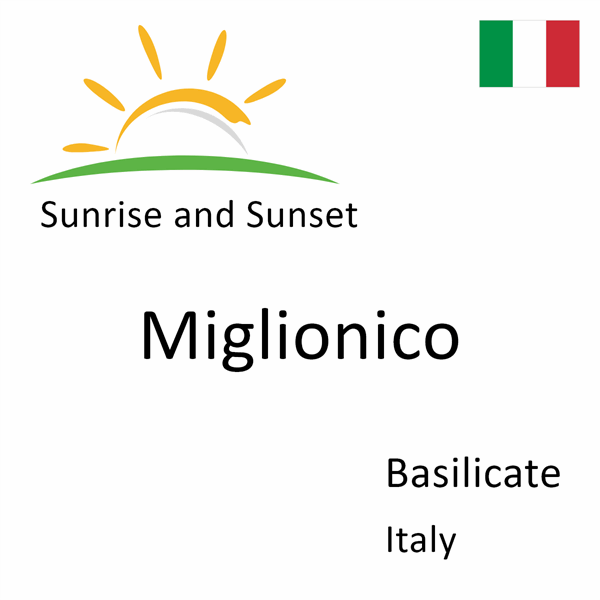 Sunrise and sunset times for Miglionico, Basilicate, Italy