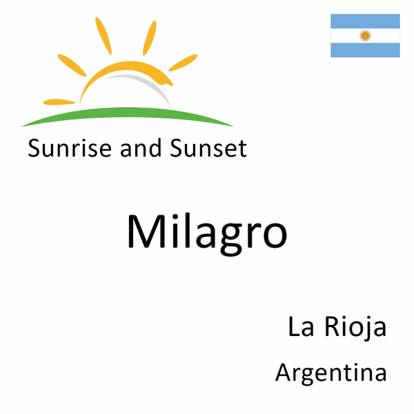 Sunrise and sunset times for Milagro, La Rioja, Argentina
