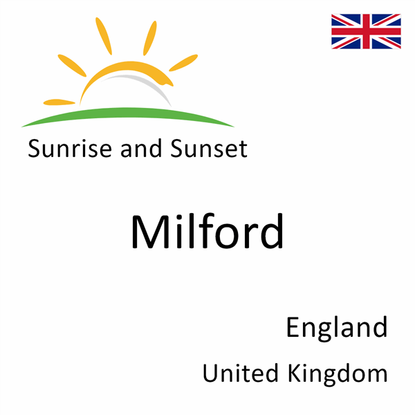Sunrise and sunset times for Milford, England, United Kingdom