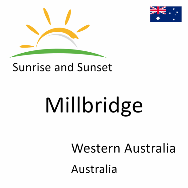 Sunrise and sunset times for Millbridge, Western Australia, Australia