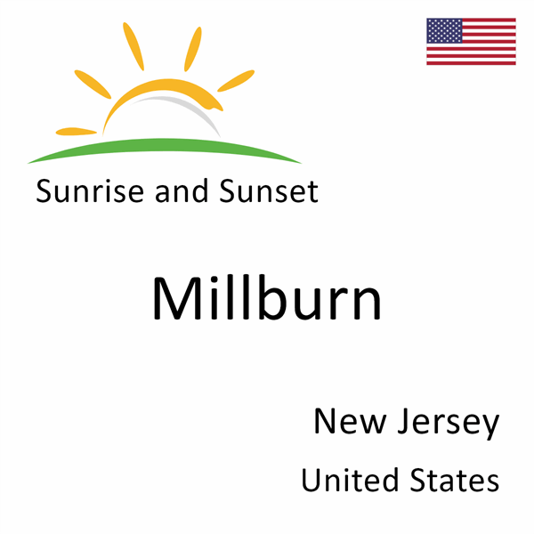 Sunrise and sunset times for Millburn, New Jersey, United States