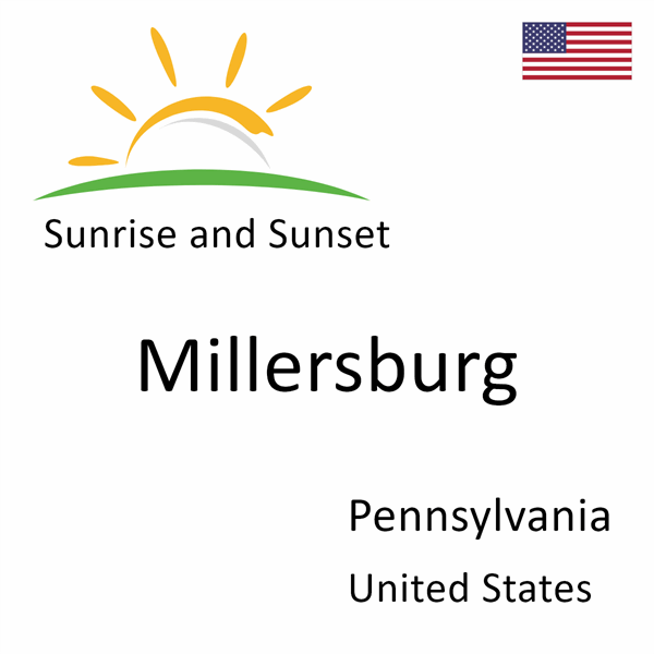 Sunrise and sunset times for Millersburg, Pennsylvania, United States