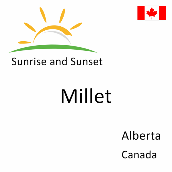 Sunrise and sunset times for Millet, Alberta, Canada