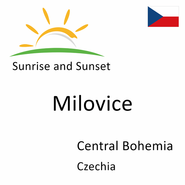 Sunrise and sunset times for Milovice, Central Bohemia, Czechia