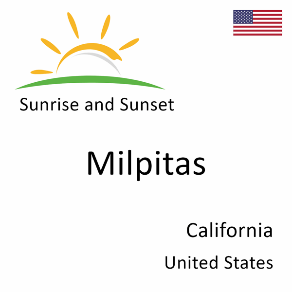 Sunrise and sunset times for Milpitas, California, United States