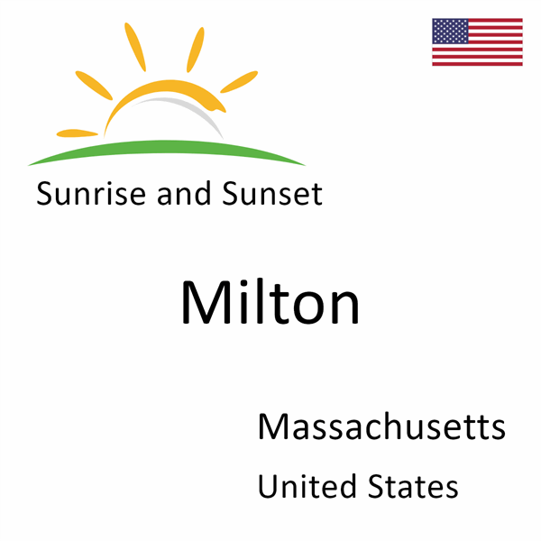 Sunrise and sunset times for Milton, Massachusetts, United States