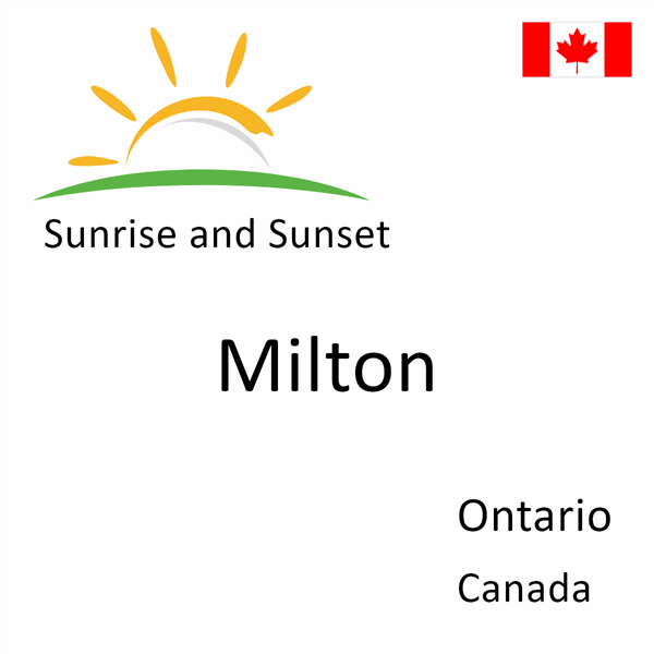 Sunrise and sunset times for Milton, Ontario, Canada