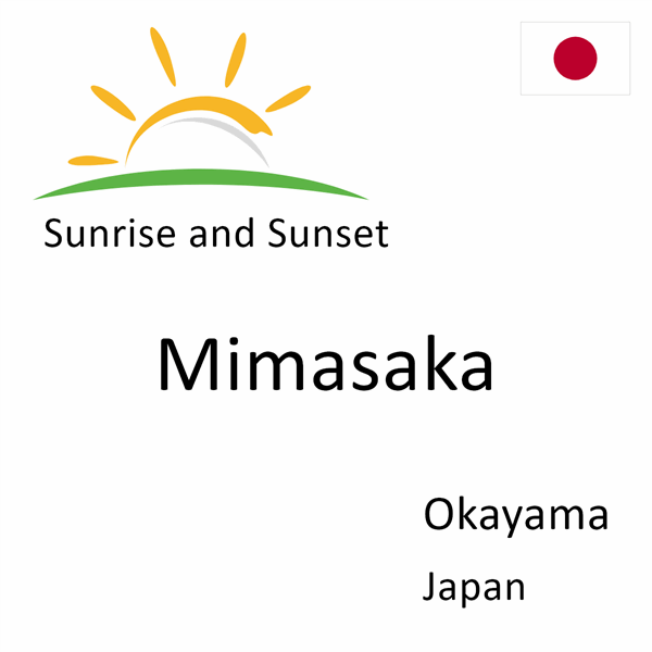 Sunrise and sunset times for Mimasaka, Okayama, Japan