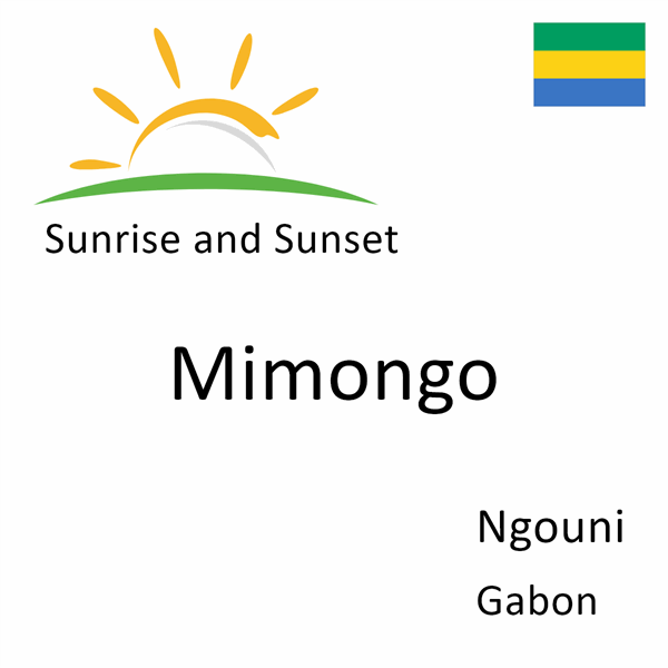 Sunrise and sunset times for Mimongo, Ngouni, Gabon