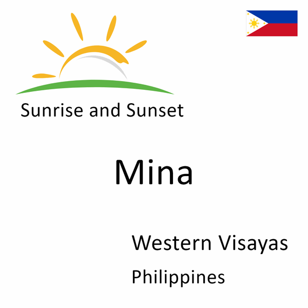 Sunrise and sunset times for Mina, Western Visayas, Philippines