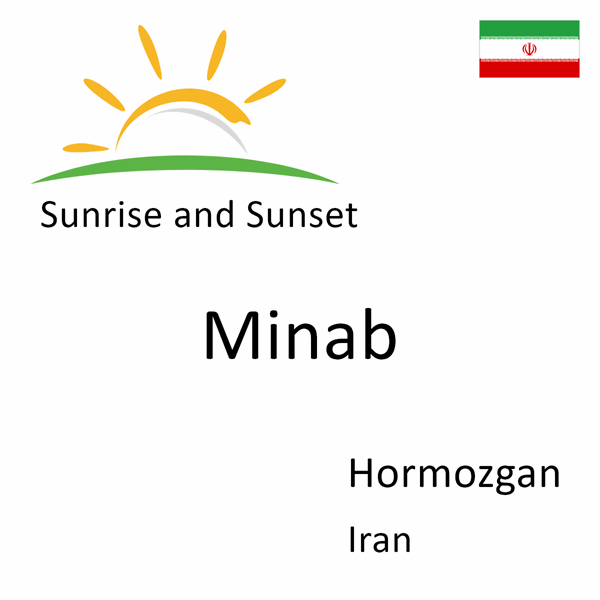 Sunrise and sunset times for Minab, Hormozgan, Iran