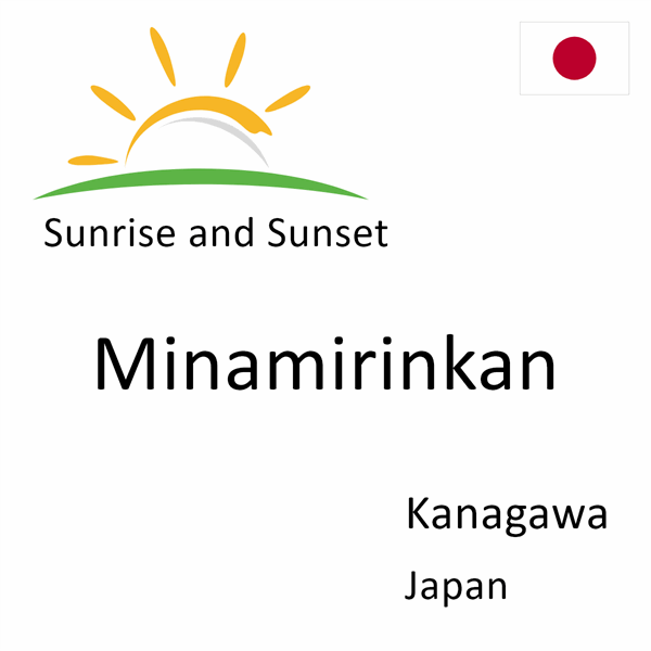 Sunrise and sunset times for Minamirinkan, Kanagawa, Japan