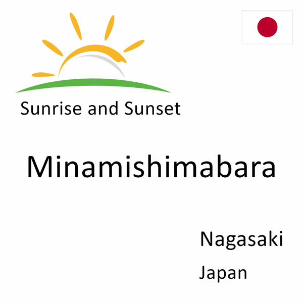 Sunrise and sunset times for Minamishimabara, Nagasaki, Japan
