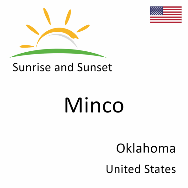 Sunrise and sunset times for Minco, Oklahoma, United States