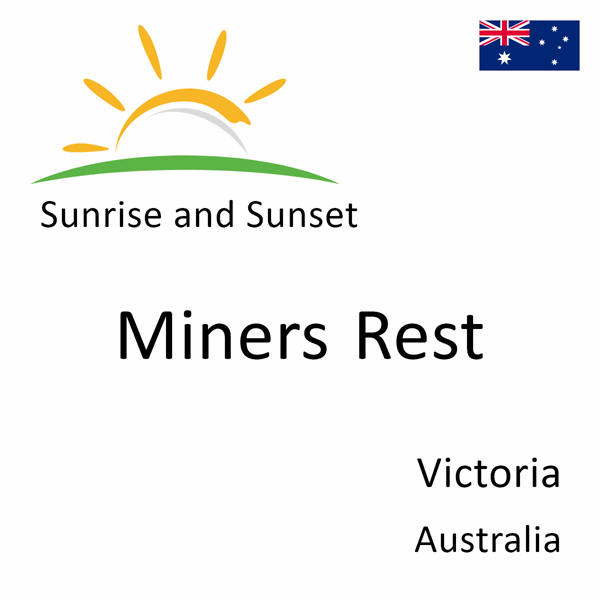 Sunrise and sunset times for Miners Rest, Victoria, Australia