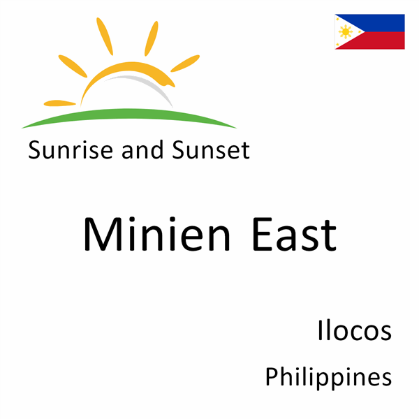 Sunrise and sunset times for Minien East, Ilocos, Philippines