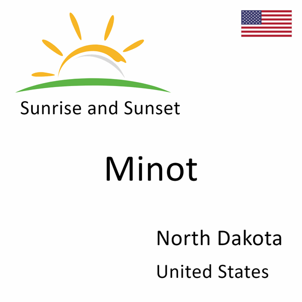 Sunrise and sunset times for Minot, North Dakota, United States