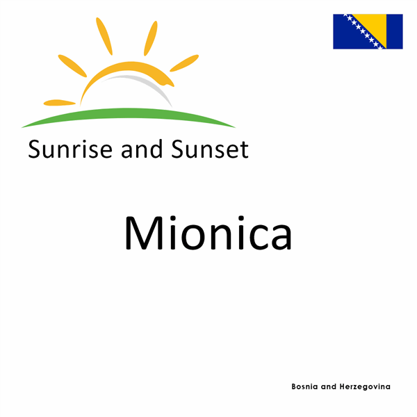 Sunrise and sunset times for Mionica, Bosnia and Herzegovina