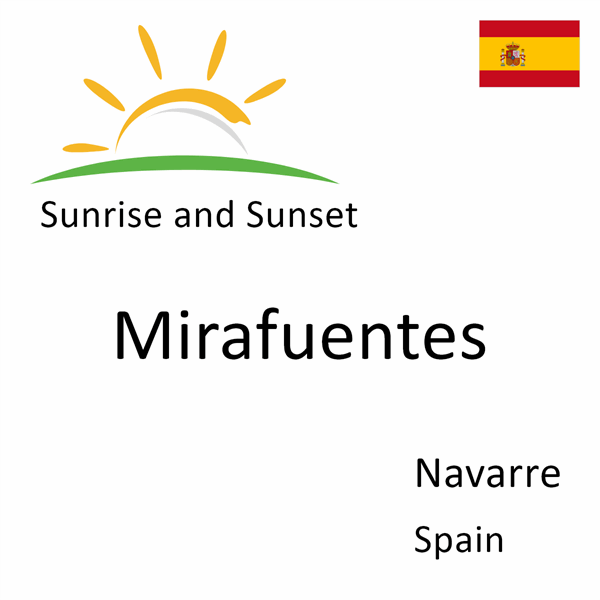 Sunrise and sunset times for Mirafuentes, Navarre, Spain