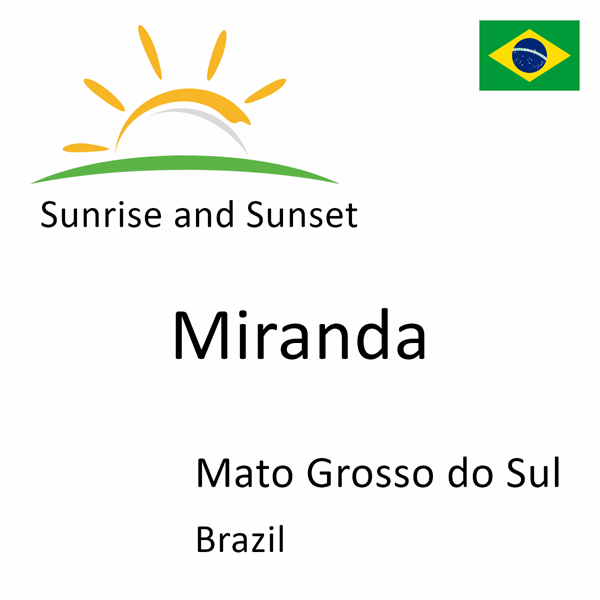 Sunrise and sunset times for Miranda, Mato Grosso do Sul, Brazil